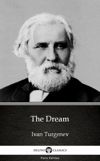 The Dream by Ivan Turgenev. Delphi Classics Turgenev Ivan