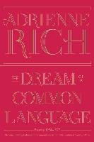 The Dream of a Common Language: Poems 1974-1977 Rich Adrienne