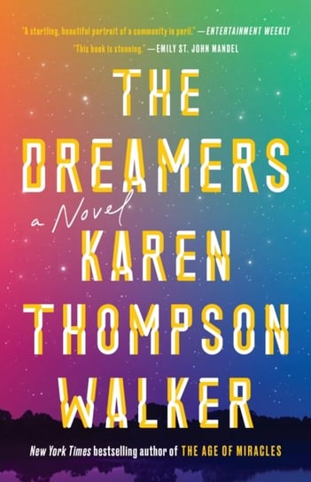 The Dreamers: A Novel Karen Thompson Walker