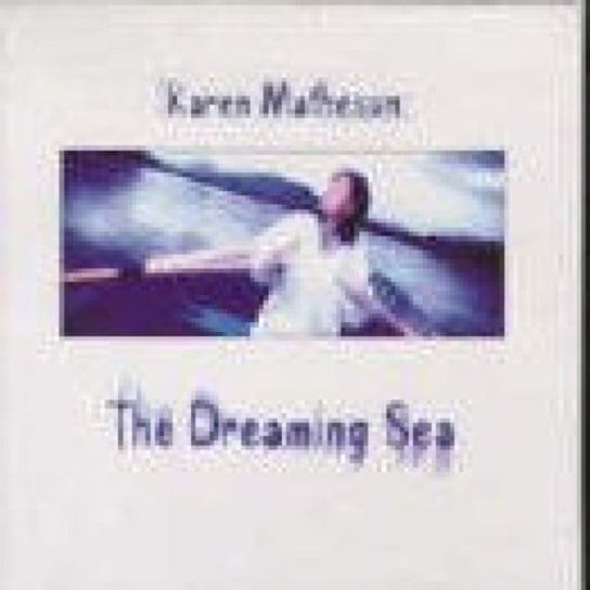 The Dreaming Sea Matheson Karen