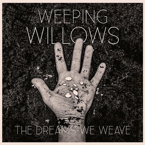 The Dreams We Weave Weeping Willows