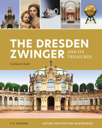 The Dresden Zwinger and its Treasures Seemann