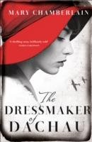 The Dressmaker of Dachau Chamberlain Mary