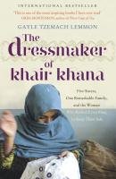The Dressmaker of Khair Khana Tzemach Lemmon Gayle