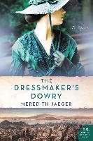 The Dressmaker's Dowry Jaeger Meredith
