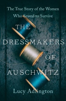 The Dressmakers of Auschwitz HarperCollins US