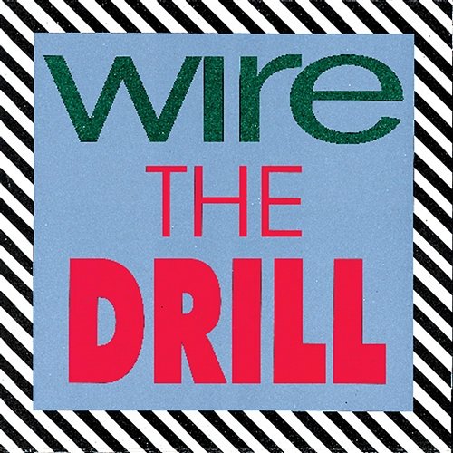 The Drill Wire