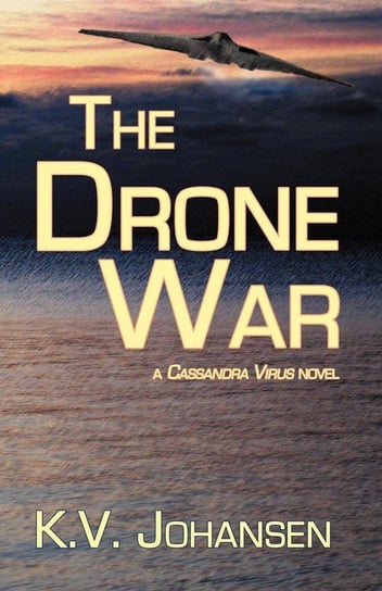The Drone War Johansen K.V.