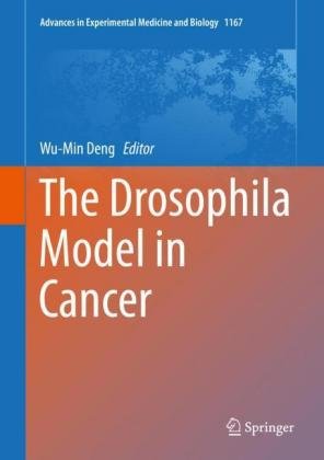 The Drosophila Model in Cancer Wu-Min Deng