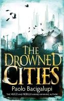 The Drowned Cities Bacigalupi Paolo