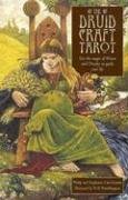 The Druid Craft Tarot: Use the Magic of Wicca and Druidry to Guide Your Life [With 78 Card Deck of Tarot Cards] Carr-Gomm Philip, Worthington Bill