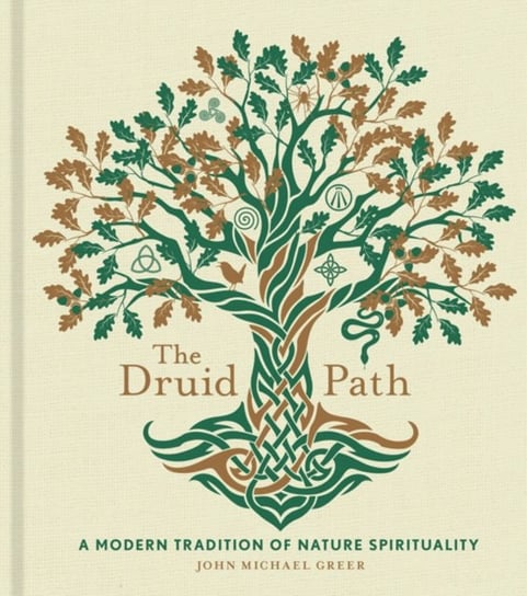 The Druid Path: A Modern Tradition of Nature Spirituality Union Square & Co.