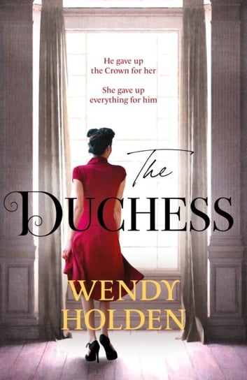 The Duchess: From the Sunday Times bestselling author of The Governess Holden Wendy