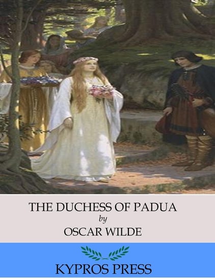 The Duchess of Padua Wilde Oscar