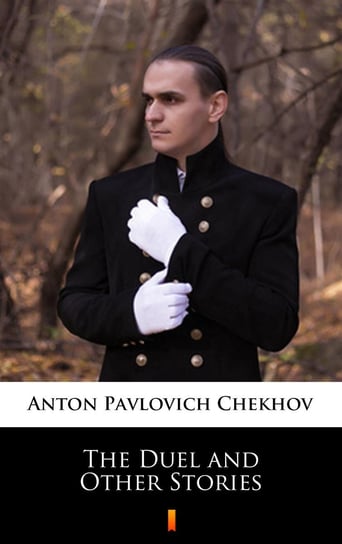 The Duel and Other Stories Chekhov Anton Pavlovich