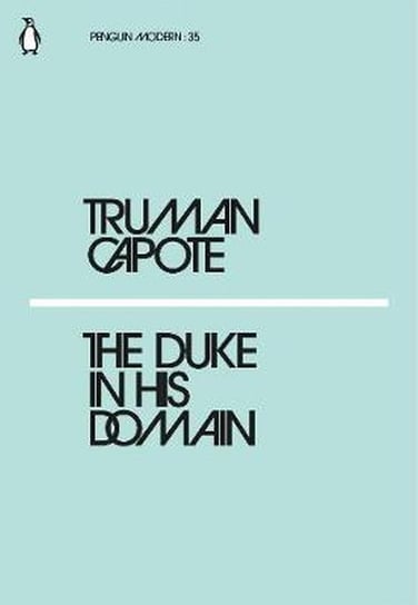 The Duke in His Domain Capote Truman