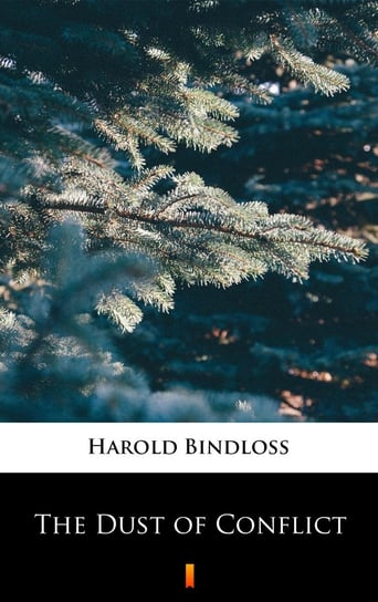 The Dust of Conflict Bindloss Harold