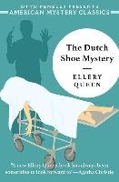 The Dutch Shoe Mystery: An Ellery Queen Mystery Queen Ellery