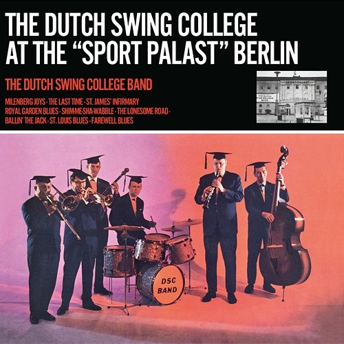 The Dutch Swing College At The "Sport Palast" Berlin Dutch Swing College Band