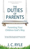 The Duties of Parents: Parenting Your Children God's Way Ryle John Charles