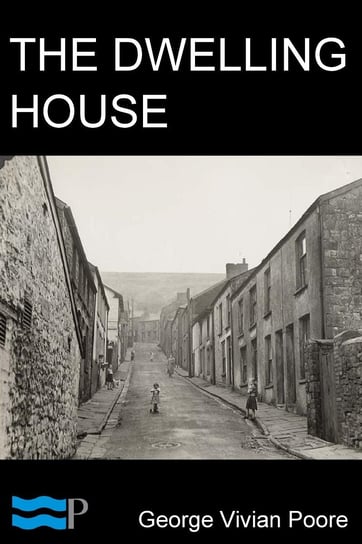 The Dwelling House - ebook epub George Vivian Poore