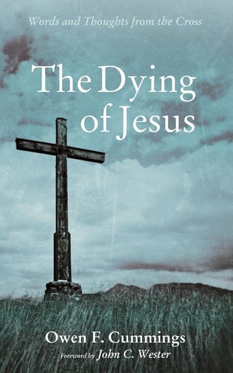 The Dying of Jesus Cummings Owen F.