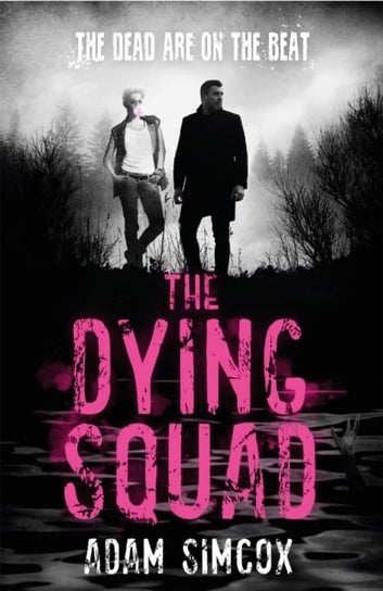 The Dying Squad Adam Simcox