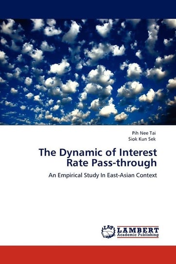 The Dynamic of Interest Rate Pass-through Tai Pih Nee