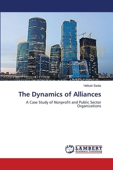 The Dynamics of Alliances Sadia Hafsah