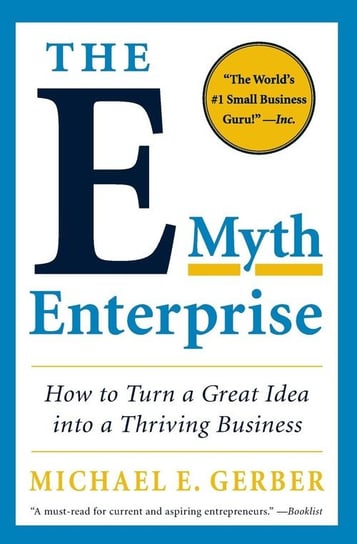 The E-Myth Enterprise Gerber Michael E.