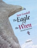 The Eagle and the Wren Goodall Jane