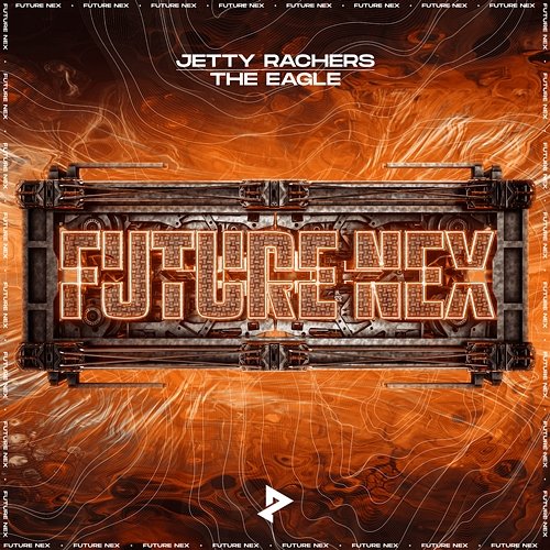 The Eagle Jetty Rachers & Future Nex