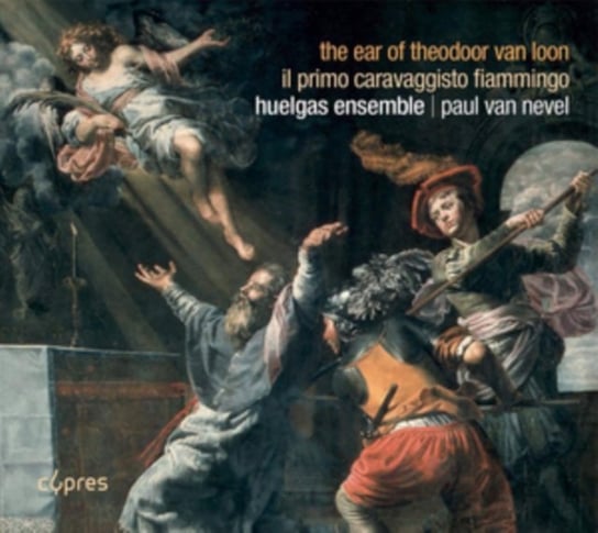 The Ear Of Theodoor Van Loon/ Il Primo Caravaggisto Fiammingo Huelgas Ensemble