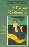The Earliest Relationship: Parents, Infants, and the Drama of Early Attachment Brazelton Berry T., Cramer Bertrand G.
