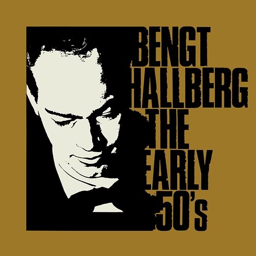 The Early 50's Bengt Hallberg