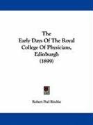 The Early Days of the Royal College of Physicians, Edinburgh (1899) Ritchie Robert Peel