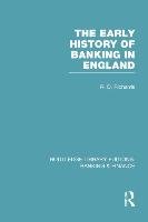 The Early History of Banking in England Richards Richard D.