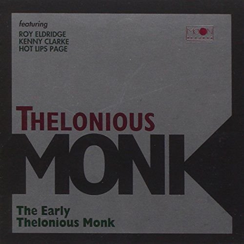 The Early Thelonious Monk Monk Thelonious