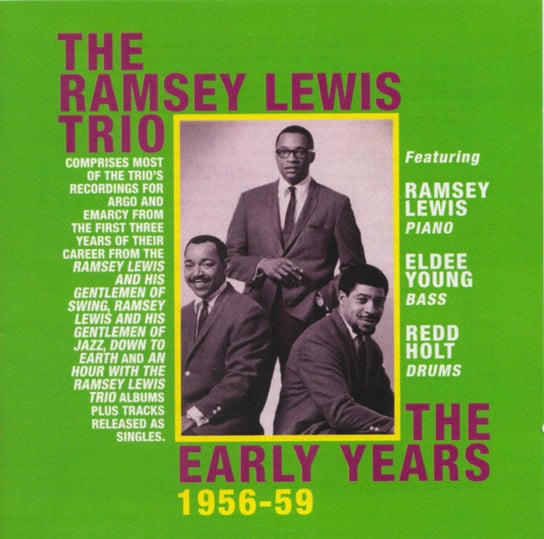 The Early Years 1956-59 The Ramsey Lewis Trio