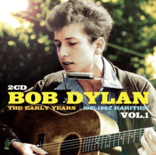The Early Years Bob Dylan