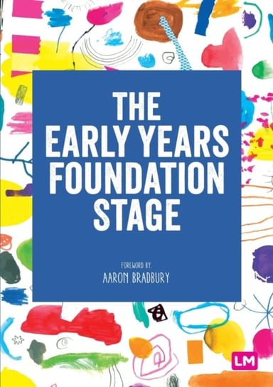 The Early Years Foundation Stage (EYFS) 2021. The statutory framework Opracowanie zbiorowe