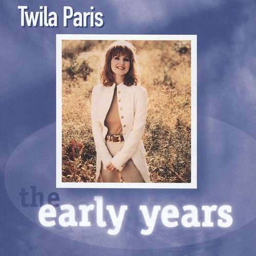 The Early Years - T. Paris Twila Paris