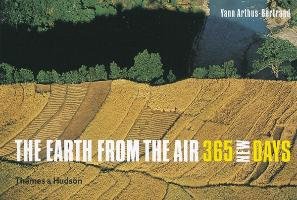 The Earth from the Air. 365 New Days Arthus-Bertrand Yann
