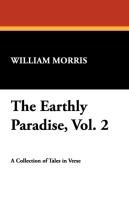 The Earthly Paradise, Vol. 2 Morris William
