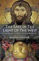 The East In Light Of The West Rudolf Steiner