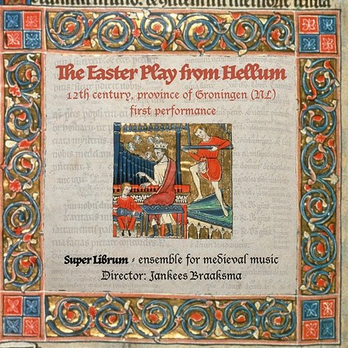 The Easter Play from Hellum Ensemble Super Librum and Jankees Braaksma