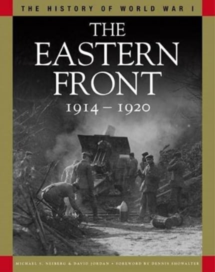The Eastern Front 1914-1920: From Tannenberg to the Russo-Polish War Professor Michael S Neiberg