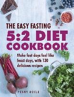 The Easy Fasting 5:2 Diet Cookbook Doyle Penny