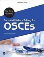 The Easy Guide to Focused History Taking for OSCEs, Second Edition Mccollum David