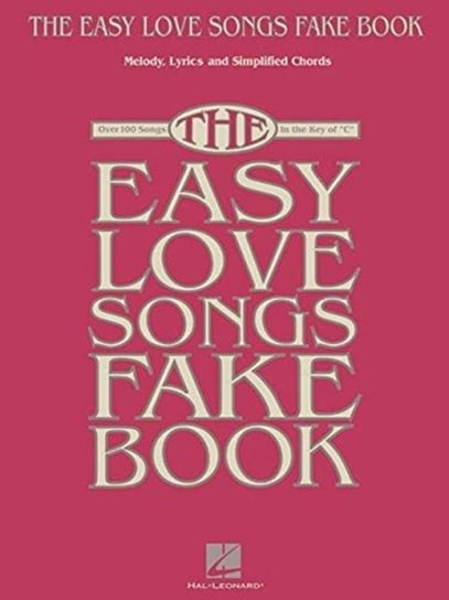 The Easy Love Songs Fake Book Hal Leonard Publishing Corporation